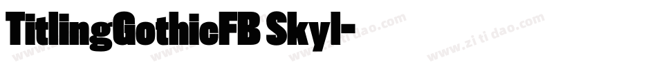 TitlingGothicFB Skyl字体转换